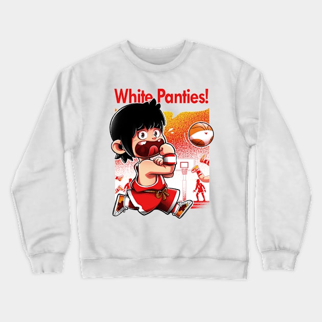 White Panties! Crewneck Sweatshirt by alemaglia